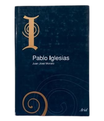 Morato, Juan José.- PABLO IGLESIAS