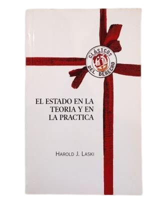Laski, Harold J.- EL ESTADO EN LA TEORÍA Y EN LA PRÁCTICA