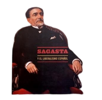 SAGASTA Y EL LIBERALISMO ESPAÑOL (EXPOSICIÓN)