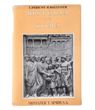Pericot, L &amp; Ballester, R.- HISTORY OF ROME