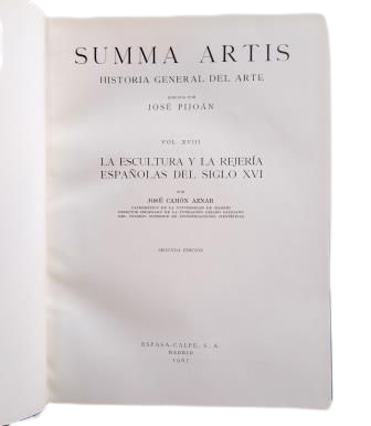 Camón Aznar, José.- SPANISH SCULPTURE AND IRONWORK OF THE 16TH CENTURY. SUMMA ARTGIS, VOL. XVIII