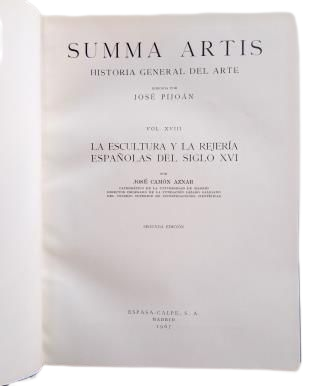 Camón Aznar, José.- LA ESCULTURA Y LA REJERÍA ESPAÑOLAS DEL SIGLO XVI. SUMMA ARTGIS, VOL. XVIII