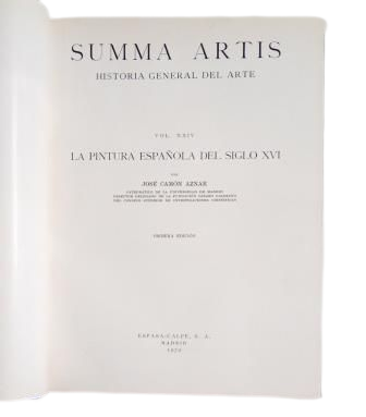 Camón Aznar, José.- LA PINTURA ESPAÑOLA DEL SIGLO XVI. SUMMA ARTIS. VOL. XXIV