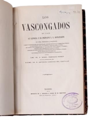 Rodríguez-Ferrer, Miguel.- LOS VASCONGADOS. SU PAÍS, SU LENGUA Y EL PRÍNCIPE L. L. BONAPARTE