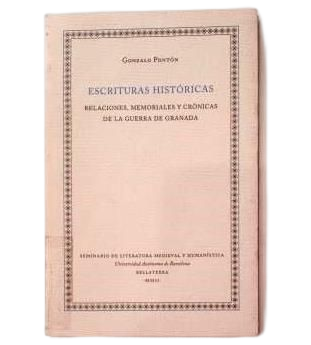 Pontón, Gonzalo.- HISTORICAL WRITINGS. ACCOUNTS, MEMORIALS AND CHRONICLES OF THE WAR OF GRANADA