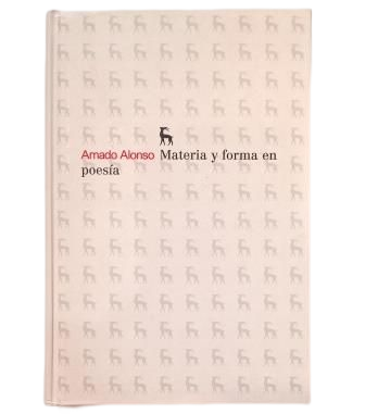 Alonso, Amado.- MATERIA Y FORMA EN POESÍA