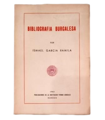 Ismael García Ramila.- BIBLIOGRAFÍA BURGALESA