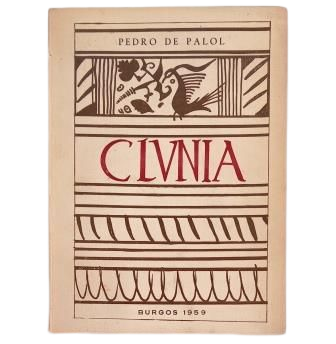 Palol. Pedro de.- CLUNIA SULPICIA. CIUDAD ROMANA. SU HISTORIA Y SU PRESENTE