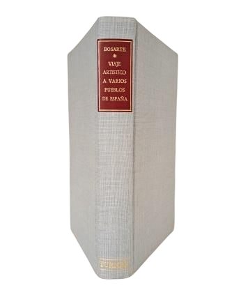 Bosarte, Isidoro.- VOYAGE ARTISTIQUE DANS DIFFÉRENTES VILLES D'ESPAGNE.
