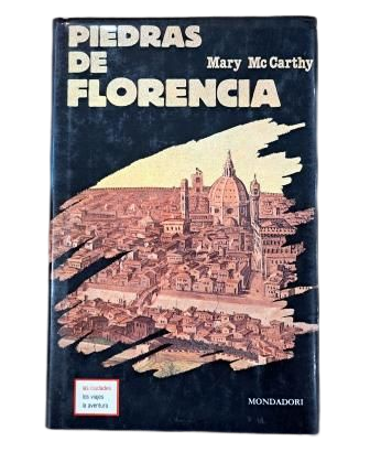 McCarthy, Mary.- STONES OF FLORENCE