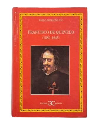Jauralde Pou, Pablo.- FRANCISCO DE QUEVEDO (1580 - 1645)