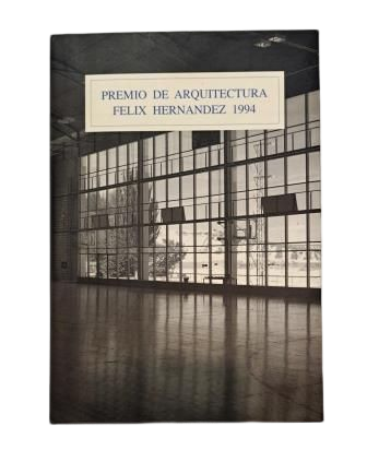 PREMIO DE ARQUITECTURA FÉLIX HERNÁNDEZ 1994