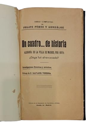 Pérez y González, Felipe.- UN CUADRO... DE HISTORIA. GUERRA DE LA INDEPENDENCIA.