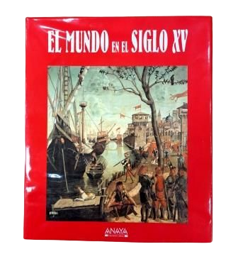 Various Authors - The World in the 15th Century