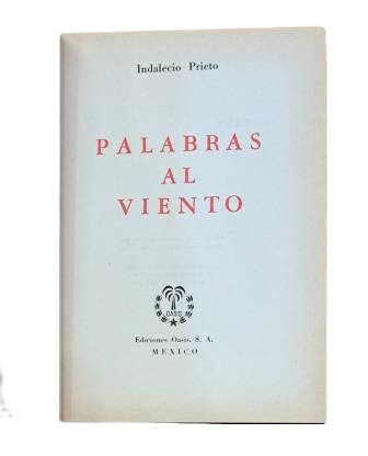 Prieto, Indalecio.- PALABRAS AL VIENTO