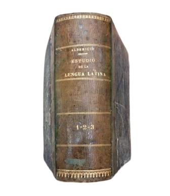 Albericio y Azagra, Ignacio.- PRACTICAL-THEORETICAL STUDY OF THE LATIN LANGUAGE