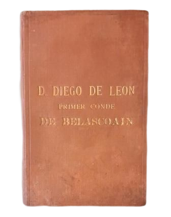 D. DIEGO DE LEÓN. FIRST COUNT OF BELASCOAIN