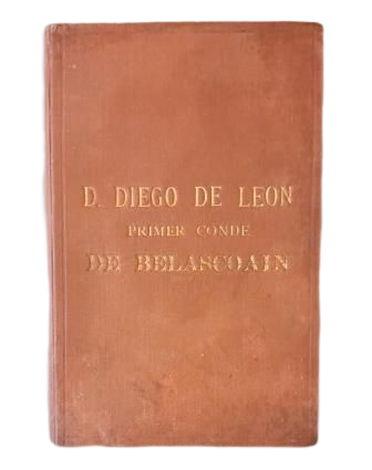 D. DIEGO DE LEÓN. PRIMER CONDE DE BELASCOAIN