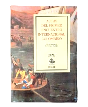 Varela, Consuelo (Ed.)- ACTAS DEL PRIMER ENCUENTRO INTERNACIONAL COLOMBINO