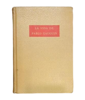 Cossío del Pomar, Felipe.- LA VIDA DE PABLO GAUGUIN