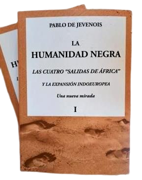 Jevenois, Pablo de.- L'HUMANITÉ NOIRE. LES QUATRE "SORTIES DE L'AFRIQUE".