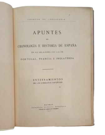 APUNTES DE CRONOLOGÍA E HISTORIA DE ESPAÑA EN SUS RELACIONES CON LAS DE PORTUGAL, FRANCIA E INGLATERRA