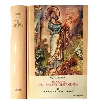 Eichrodt, Walther.- TEOLOGÍA DEL ANTIGUO TESTAMENTO (I-II)