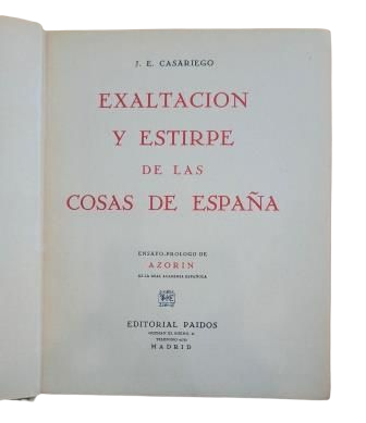 Casariego, J.E.- EXALTACIÓN Y ESTIRPE DE LAS COSAS DE ESPAÑA