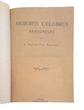 Poza Rodríguez, Melchor.- FEMMES Aragonaises CÉLÈBRES