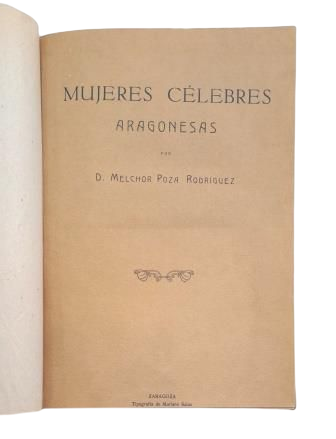 Poza Rodríguez, Melchor.- MUJERES CÉLEBRES ARAGONESAS