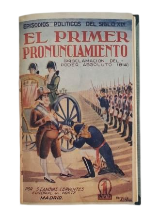 Cánovas Cervantes, S. - EL PRIMER PRONUNCIAMIENTO (PROCLAMACIÓN DEL PODER ABSOLUTO EN VALENCIA, 1814)