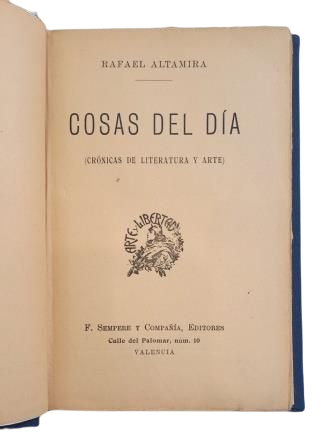 Altamira, Rafael.- COSAS DEL DÍA (CRÓNICAS DE LITERATURA Y ARTE)