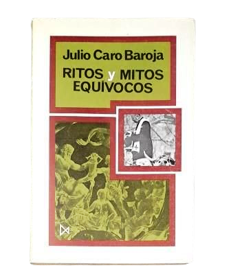 Caro Baroja, Julio.- RITOS Y MITOS EQUÍVOCOS