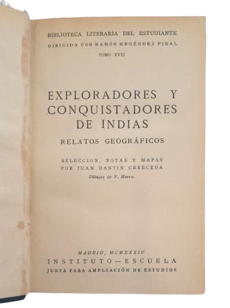 Dantín Cereceda, J.- EXPLORADORES Y CONQUISTADORES DE INDIAS. RELATOS GEOGRÁFICOS