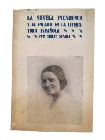 Suárez, Mireya.- LA NOVELA PICARESCA Y EL PÍCARO EN LA LITERATURA ESPAÑOLA